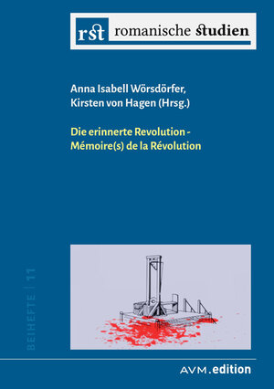 Buchcover Die erinnerte Revolution / Mémoire(s) de la Révolution  | EAN 9783954771271 | ISBN 3-95477-127-6 | ISBN 978-3-95477-127-1