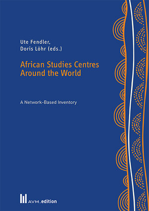 Buchcover African Studies Centres Around the World  | EAN 9783954771387 | ISBN 3-95477-138-1 | ISBN 978-3-95477-138-7