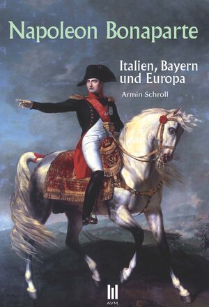 Buchcover Napoleon Bonaparte | Armin Schroll | EAN 9783954780136 | ISBN 3-95478-013-5 | ISBN 978-3-95478-013-6