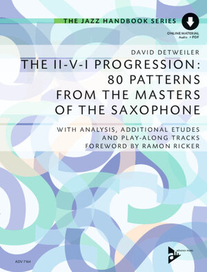 Buchcover The II-V-I Progression: 80 Patterns from the Masters of the Saxophone | David Detweiler | EAN 9783954810772 | ISBN 3-95481-077-8 | ISBN 978-3-95481-077-2