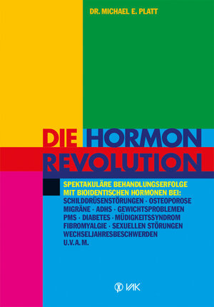 Buchcover Die Hormonrevolution | Michael E Platt | EAN 9783954841202 | ISBN 3-95484-120-7 | ISBN 978-3-95484-120-2