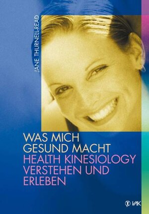 Buchcover Was mich gesund macht | Jane Thurnell-Read | EAN 9783954842759 | ISBN 3-95484-275-0 | ISBN 978-3-95484-275-9