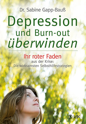 Buchcover Depression und Burn-out überwinden | Dr. Sabine Gapp-Bauß | EAN 9783954843879 | ISBN 3-95484-387-0 | ISBN 978-3-95484-387-9