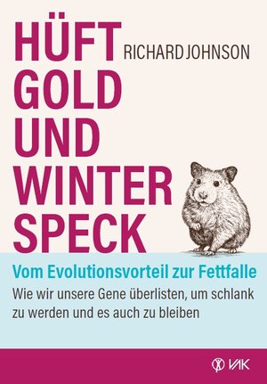 Buchcover Hüftgold und Winterspeck - vom Evolutionsvorteil zur Fettfalle | Richard Johnson | EAN 9783954844555 | ISBN 3-95484-455-9 | ISBN 978-3-95484-455-5