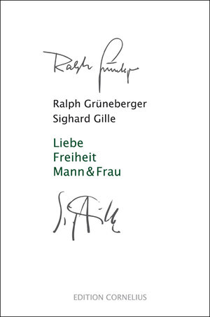 Buchcover Liebe Freiheit Mann & Frau | Ralph Grüneberger | EAN 9783954862535 | ISBN 3-95486-253-0 | ISBN 978-3-95486-253-5