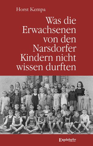 Buchcover Was die Erwachsenen von den Narsdorfer Kindern nicht wissen durften | Horst Kempa | EAN 9783954880836 | ISBN 3-95488-083-0 | ISBN 978-3-95488-083-6
