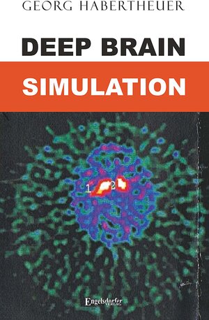 Buchcover Deep Brain Simulation | Georg Habertheuer | EAN 9783954884933 | ISBN 3-95488-493-3 | ISBN 978-3-95488-493-3