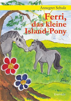 Buchcover Ferri, das kleine Island Pony | Annegret Schulz | EAN 9783954885480 | ISBN 3-95488-548-4 | ISBN 978-3-95488-548-0