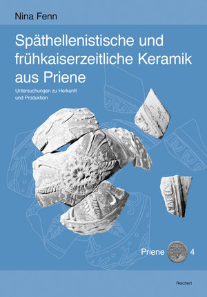 Buchcover Späthellenistische und frühkaiserzeitliche Keramik aus Priene | Nina Fenn | EAN 9783954900954 | ISBN 3-95490-095-5 | ISBN 978-3-95490-095-4