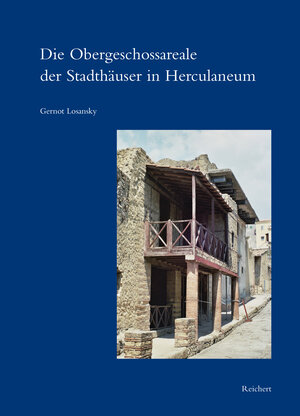 Buchcover Die Obergeschossareale der Stadthäuser in Herculaneum | Gernot Losansky | EAN 9783954901098 | ISBN 3-95490-109-9 | ISBN 978-3-95490-109-8