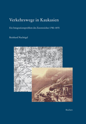 Buchcover Verkehrswege in Kaukasien | Reinhard Nachtigal | EAN 9783954901234 | ISBN 3-95490-123-4 | ISBN 978-3-95490-123-4