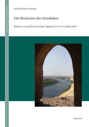 Buchcover Die Beduinen der Mamluken | Sarah Büssow-Schmitz | EAN 9783954901395 | ISBN 3-95490-139-0 | ISBN 978-3-95490-139-5