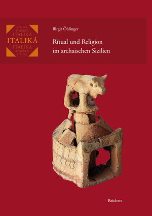 Buchcover Ritual und Religion im archaischen Sizilien | Birgit Öhlinger | EAN 9783954901524 | ISBN 3-95490-152-8 | ISBN 978-3-95490-152-4