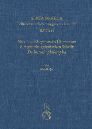 Buchcover Nicolaus Rheginus als Übersetzer der pseudo-galenischen Schrift De historia philosopha | Mareike Jas | EAN 9783954901951 | ISBN 3-95490-195-1 | ISBN 978-3-95490-195-1