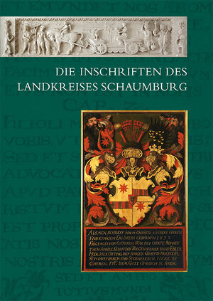 Buchcover Die Inschriften des Landkreises Schaumburg | Katharina Kagerer | EAN 9783954902507 | ISBN 3-95490-250-8 | ISBN 978-3-95490-250-7