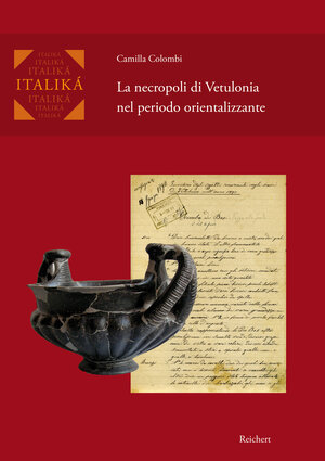 Buchcover La necropoli di Vetulonia nel periodo orientalizzante | Camilla Colombi | EAN 9783954902675 | ISBN 3-95490-267-2 | ISBN 978-3-95490-267-5