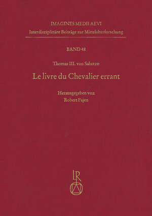 Buchcover Le livre du Chevalier errant | Thomas III. von Saluzzo | EAN 9783954902873 | ISBN 3-95490-287-7 | ISBN 978-3-95490-287-3