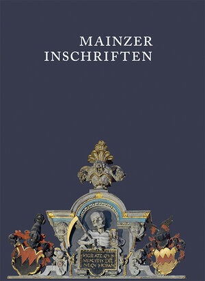 Buchcover Mainzer Inschriften. Die Inschriften des Mainzer Doms und des Dom- und Diözesanmuseums 800-1626. Heft.1-4 im Schuber  | EAN 9783954903337 | ISBN 3-95490-333-4 | ISBN 978-3-95490-333-7
