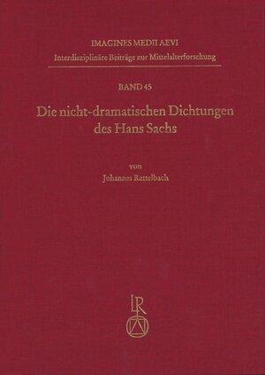 Buchcover Die nicht-dramatischen Dichtungen des Hans Sachs | Johannes Rettelbach | EAN 9783954903474 | ISBN 3-95490-347-4 | ISBN 978-3-95490-347-4