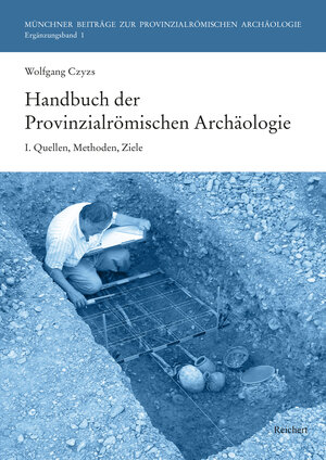 Buchcover Handbuch der Provinzialrömischen Archäologie | Wolfgang Czysz | EAN 9783954903559 | ISBN 3-95490-355-5 | ISBN 978-3-95490-355-9