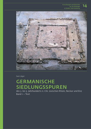 Buchcover Germanische Siedlungsspuren des 3. bis 5. Jahrhunderts n. Chr. zwischen Rhein, Neckar und Enz | Sven Jäger | EAN 9783954904440 | ISBN 3-95490-444-6 | ISBN 978-3-95490-444-0