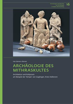 Buchcover Archäologie des Mithraskultes | Ines Siemers-Klenner | EAN 9783954904457 | ISBN 3-95490-445-4 | ISBN 978-3-95490-445-7