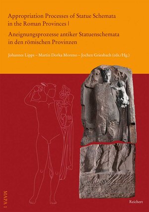 Buchcover Appropriation Processes of Statue Schemata in the Roman Provinces | Aneignungsprozesse antiker Statuenschemata in den römischen Provinzen  | EAN 9783954904495 | ISBN 3-95490-449-7 | ISBN 978-3-95490-449-5