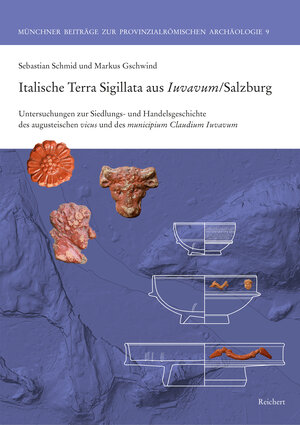 Buchcover Italische Terra Sigillata aus Iuvavum/Salzburg | Sebastian Schmid | EAN 9783954904501 | ISBN 3-95490-450-0 | ISBN 978-3-95490-450-1