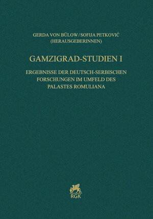 Buchcover Gamzigrad-Studien I.  | EAN 9783954904778 | ISBN 3-95490-477-2 | ISBN 978-3-95490-477-8