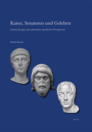 Buchcover Kaiser, Senatoren und Gelehrte | Martin Kovacs | EAN 9783954906017 | ISBN 3-95490-601-5 | ISBN 978-3-95490-601-7