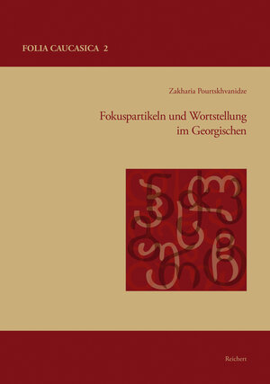 Buchcover Fokuspartikeln und Wortstellung im Georgischen | Zakharia Pourtskhvanidze | EAN 9783954906338 | ISBN 3-95490-633-3 | ISBN 978-3-95490-633-8