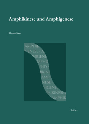 Buchcover Amphikinese und Amphigenese | Thomas Steer | EAN 9783954906475 | ISBN 3-95490-647-3 | ISBN 978-3-95490-647-5
