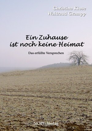 Buchcover Ein Zuhause ist noch keine Heimat | Christina Klose | EAN 9783954930166 | ISBN 3-95493-016-1 | ISBN 978-3-95493-016-6