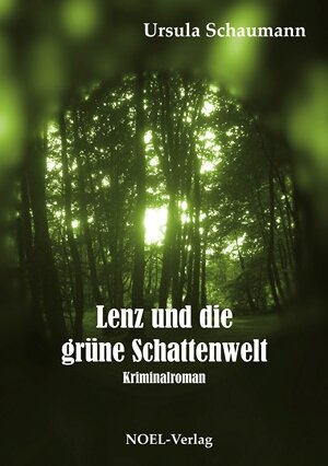 Buchcover Lenz und die grüne Schattenwelt | Ursula Schaumann | EAN 9783954930227 | ISBN 3-95493-022-6 | ISBN 978-3-95493-022-7