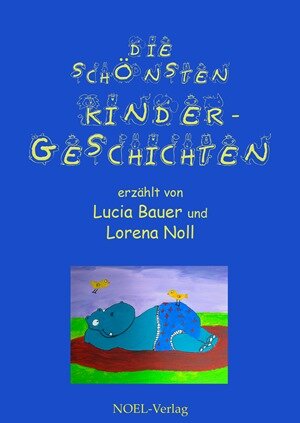 Buchcover Die schönsten Kindergeschichten | Lucia Bauer | EAN 9783954930401 | ISBN 3-95493-040-4 | ISBN 978-3-95493-040-1