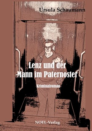 Buchcover Lenz und der Mann im Paternoster | Ursula Schaumann | EAN 9783954931040 | ISBN 3-95493-104-4 | ISBN 978-3-95493-104-0
