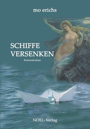 Buchcover Schiffe versenken | Mo Erichs | EAN 9783954931309 | ISBN 3-95493-130-3 | ISBN 978-3-95493-130-9