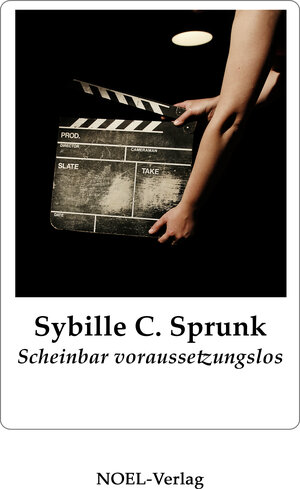 Buchcover Scheinbar voraussetzungslos | Sybille C. Sprunk | EAN 9783954931545 | ISBN 3-95493-154-0 | ISBN 978-3-95493-154-5