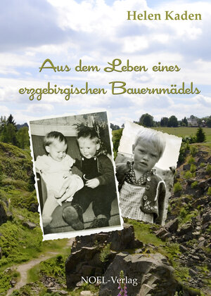 Buchcover Aus dem Leben eines erzgebirgischen Bauernmädels | Helen Kaden | EAN 9783954932689 | ISBN 3-95493-268-7 | ISBN 978-3-95493-268-9