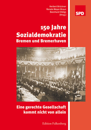 Buchcover 150 Jahre Sozialdemokratie Bremen und Bremerhaven  | EAN 9783954940400 | ISBN 3-95494-040-X | ISBN 978-3-95494-040-0