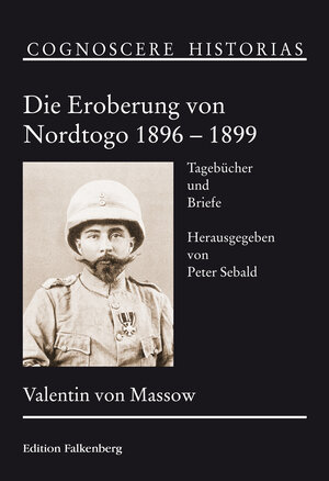 Buchcover Die Eroberung von Nordtogo 1896 – 1899 | Peter Sebald | EAN 9783954940424 | ISBN 3-95494-042-6 | ISBN 978-3-95494-042-4