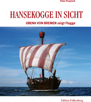 Buchcover Hansekogge in Sicht | Peter Pospiech | EAN 9783954940561 | ISBN 3-95494-056-6 | ISBN 978-3-95494-056-1