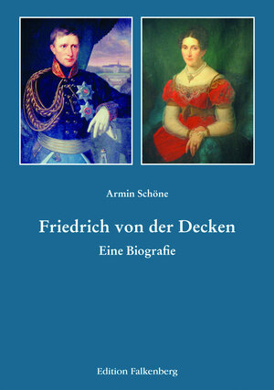Buchcover Friedrich von der Decken | Armin Schöne | EAN 9783954941186 | ISBN 3-95494-118-X | ISBN 978-3-95494-118-6