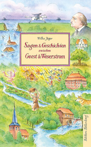 Buchcover Sagen und Geschichten zwischen Geest und Weserstrom | Wilko Jäger | EAN 9783954942626 | ISBN 3-95494-262-3 | ISBN 978-3-95494-262-6