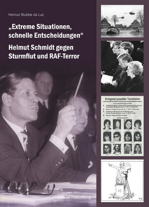 Buchcover „Extreme Situationen, schnelle Entscheidungen“ | Helmut Stubbe da Luz | EAN 9783954942657 | ISBN 3-95494-265-8 | ISBN 978-3-95494-265-7