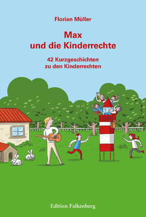 Buchcover Max und die Kinderrechte | Florian Müller | EAN 9783954942855 | ISBN 3-95494-285-2 | ISBN 978-3-95494-285-5
