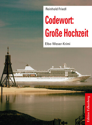 Buchcover Codewort: Große Hochzeit | Reinhold Friedl | EAN 9783954943074 | ISBN 3-95494-307-7 | ISBN 978-3-95494-307-4