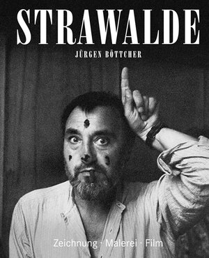 Buchcover Strawalde / Jürgen Böttcher  | EAN 9783954984275 | ISBN 3-95498-427-X | ISBN 978-3-95498-427-5