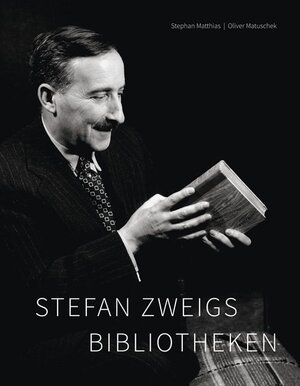 Buchcover Stefan Zweigs Bibliotheken | Stephan Matthias | EAN 9783954984466 | ISBN 3-95498-446-6 | ISBN 978-3-95498-446-6