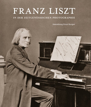 Buchcover Franz Liszt in der zeitgenössischen Photographie  | EAN 9783954984893 | ISBN 3-95498-489-X | ISBN 978-3-95498-489-3